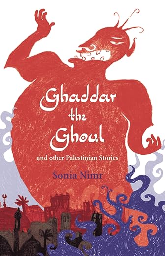 Ghaddar the ghoul and other Palestinian stories