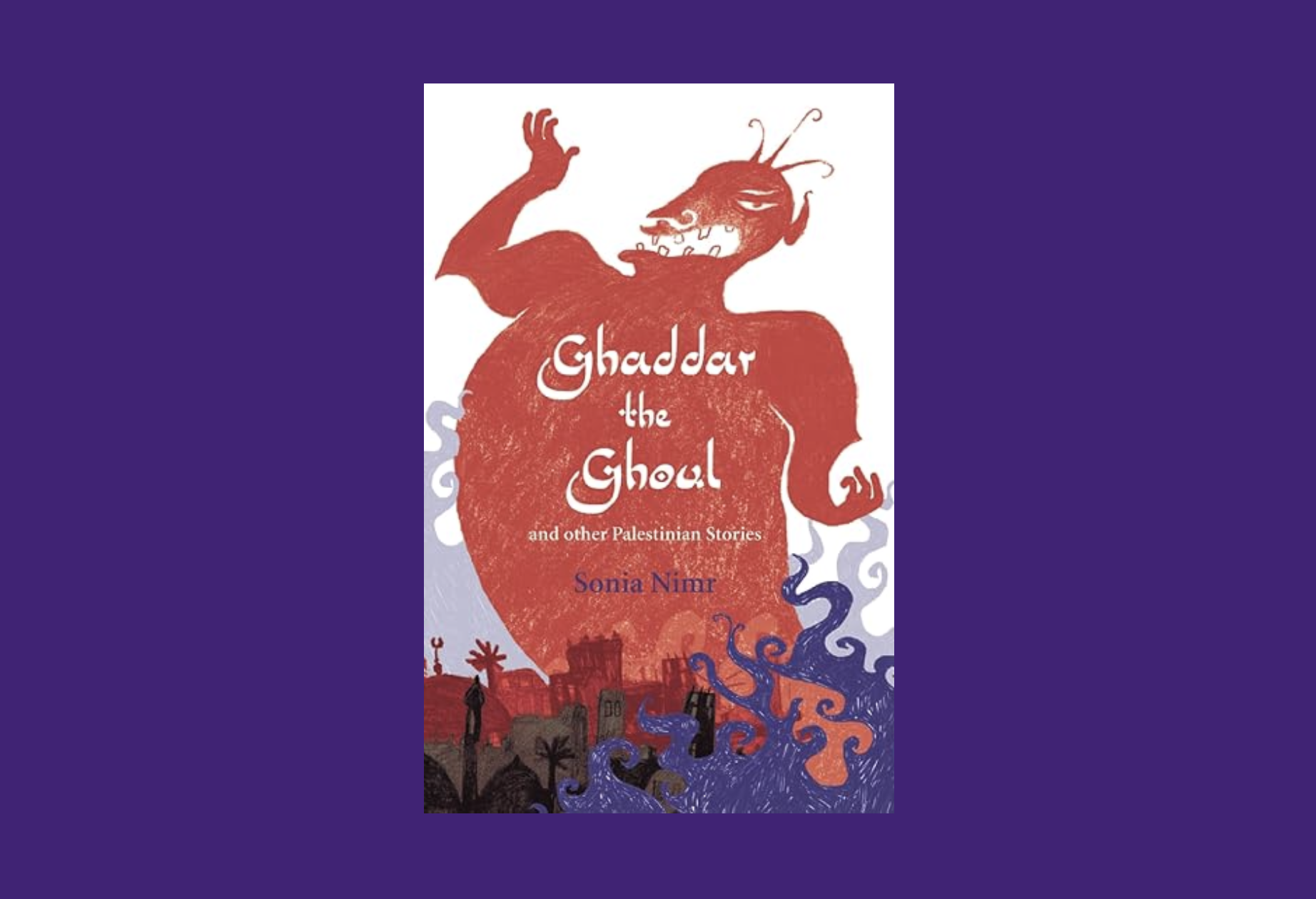 Ghaddar the ghoul and other Palestinian stories